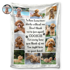 Custom Photo When Tomorrow Starts Without Me - Pet Memorial Gift - Personalized Blanket