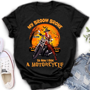 Custom Personalized Witch Biker Shirt - Halloween Gift Idea For Bikers - My Broom Broke So Now I Ride A Motorcycle