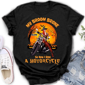 Custom Personalized Witch Biker Shirt - Halloween Gift Idea For Bikers - My Broom Broke So Now I Ride A Motorcycle