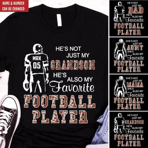 He's/She's Not Just My Grandson/Granddaughter He's/She's Favorite Football Player - Personalized T-Shirt