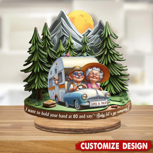 I Want to Hold Your Hand at 80 And Say Baby Let's Go Camping - Personalized Camping Freestanding Wood Plaque