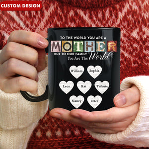 Mother/Grandma You Are The World Personalized Mug - Gift For Mom, Grandma