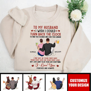 I Wish I Could Turn Back The Clock - Anniversary, Loving Gift For Couples, Husband, Wife - Personalized Sweatshirt