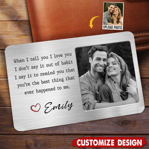 Custom Photo Dear Love Of My Life - Couple Personalized Aluminum Wallet Card - Gift For Husband Wife, Anniversary