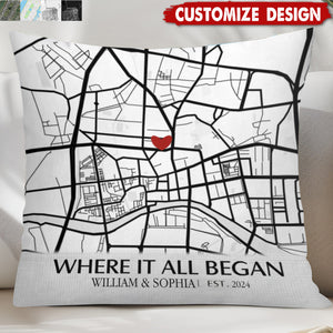 Where It All Began - Map Personalized Couple Pillow - Gift For Husband,Wife,Anniversary