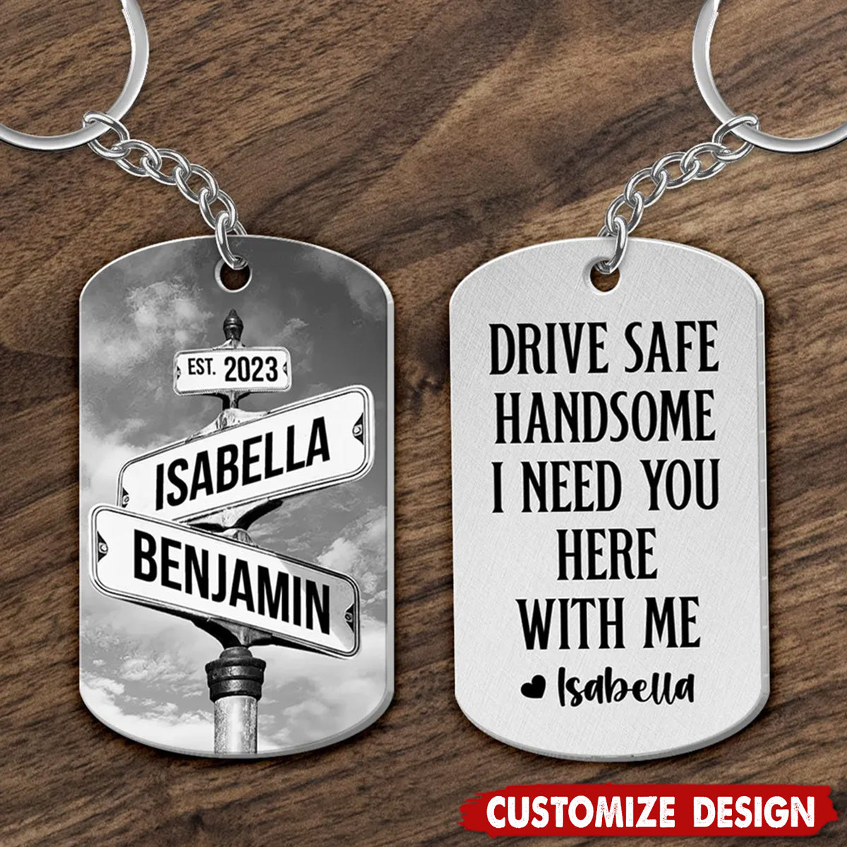 Drive Safe I Need You Vintage Crossroads Street Sign Personalized Stainless Steel Keychain