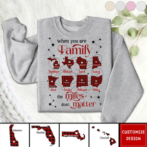 When You Are Family The Miles Don't Matter Personalized Family Sweatshirt