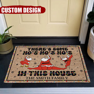 There's Some Ho's Ho's Ho's In This House - Personalized Doormat