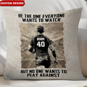 Be The One Everyone Wants To Be - Personalized Rugby Pillow - Gift For Rugby Lovers