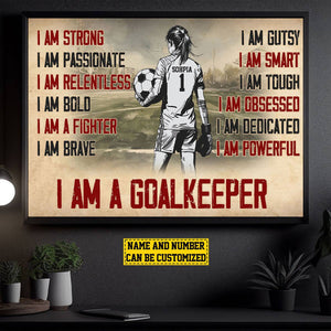 I Am A Goalkeeper-Personalized Goalkeeper Girl Poster-Gift For Soccer Lovers