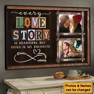 Every Love Story Is Beautiful Personalized Photo Couple Poster - Anniversary Gift For  Wife,Husband