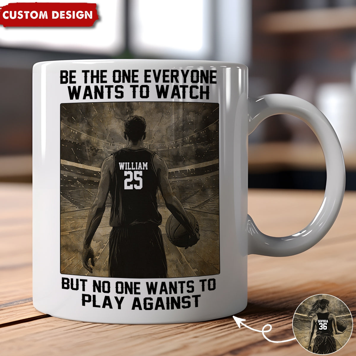 Be The One Everyone Wants To Be - Personalized Boy Girl Basketball Mug - Gift For Basketball Lovers