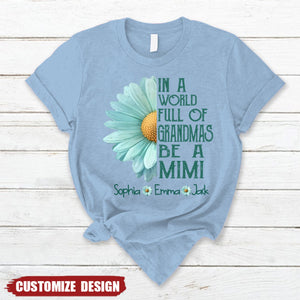 In a World Full Of Grandmas Be A Mimi T-Shirt - Gift For Mom Grandma