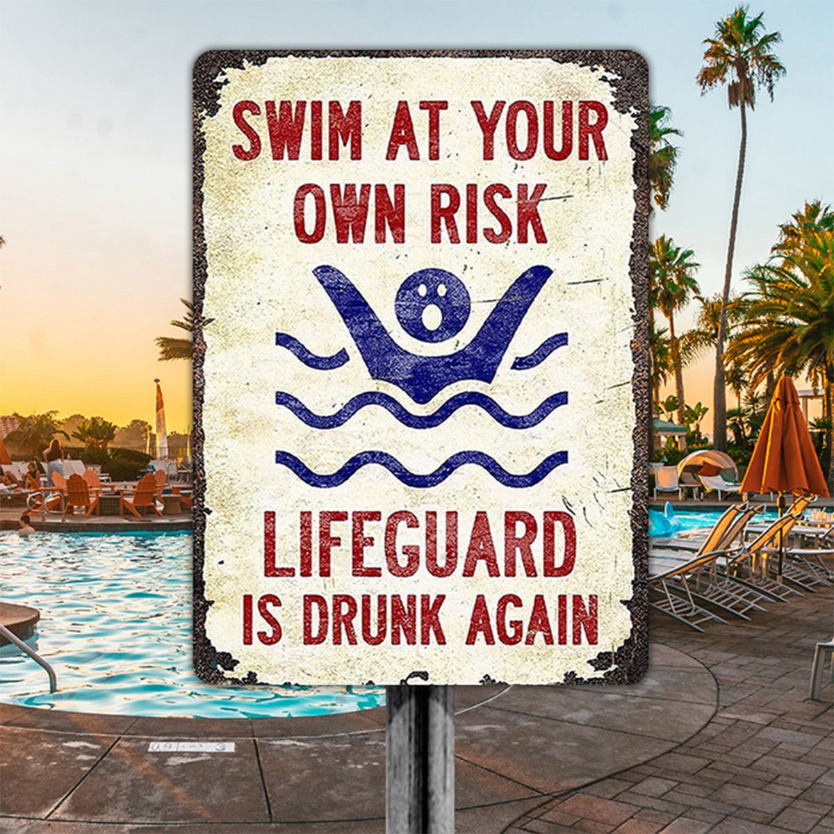 Swim At Your Own Risk Swimming Poolside Backyard Themed Metal Sign