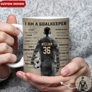 I Am A Goalkeeper - Personalized Soccer Mug - Gift For Soccer Lovers