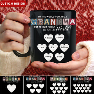 Mother/Grandma You Are The World Personalized Mug - Gift For Mom, Grandma