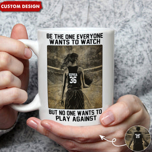 Be The One Everyone Wants To Be - Personalized Boy Girl Basketball Mug - Gift For Basketball Lovers