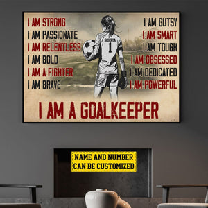 I Am A Goalkeeper-Personalized Goalkeeper Girl Poster-Gift For Soccer Lovers