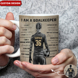 I Am A Goalkeeper - Personalized Soccer Mug - Gift For Soccer Lovers