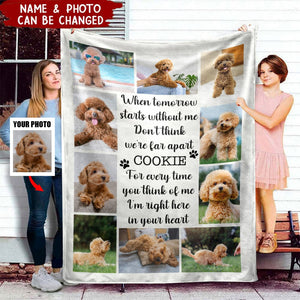 Custom Photo When Tomorrow Starts Without Me - Pet Memorial Gift - Personalized Blanket