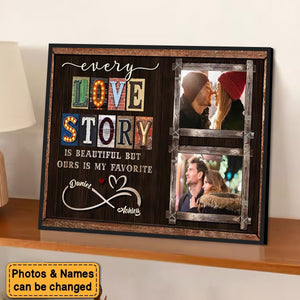 Every Love Story Is Beautiful Personalized Photo Couple Poster - Anniversary Gift For  Wife,Husband