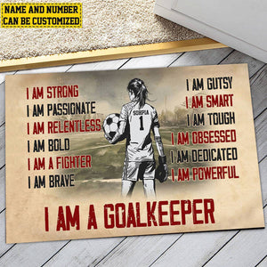 I Am A Goalkeeper-Personalized Goalkeeper Girl Doormat-Gift For Soccer Lovers