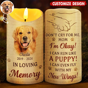 Don't Cry For Me I'm Okay - Personalized Dog Cat Memorial Flameless LED Candle