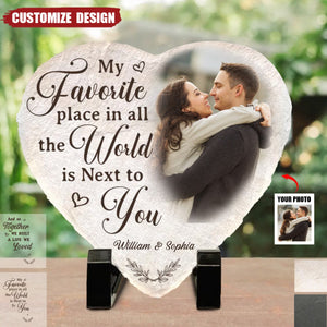 Custom Photo My Favorite Place In All The World Is Next To You - Couple Personalized Custom Heart Shaped Stone With Stand - Gift For Husband Wife, Anniversary