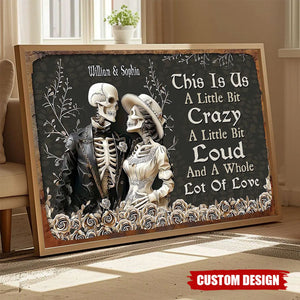 This Is Us A Little Bit Crazy - Personalized Skull Couple Poster, Anniversary Gifts