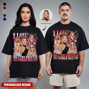 I Love My Girlfriend-Personalized T-Shirt-Valentine Gift