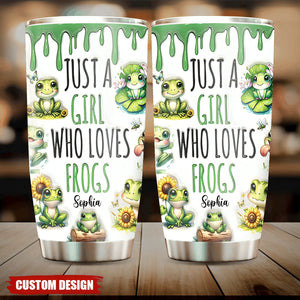 Just A Girl Who Loves Frogs - Personalized Tumbler Cup