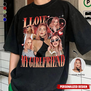 I Love My Girlfriend-Personalized T-Shirt-Valentine Gift