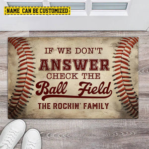 If We Don't Answer Check The Ball Field-Personalized Doormat-Gift For Baseball Lovers, Baseball Players