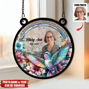 Hummingbirds Appear When Angels Are Near-Personalized Window Hanging Suncatcher