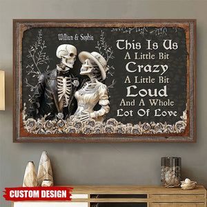 This Is Us A Little Bit Crazy - Personalized Skull Couple Poster, Anniversary Gifts