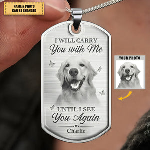 Custom Photo I Will Carry You With Me Until I See You Again - Memorial Personalized Custom Necklace