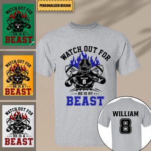 Watch Out For He's A Beast Personalized Football Shirt