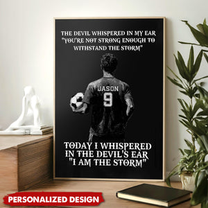 I Am The Storm-Personalized Soccer Boy Poster-Poster Gift For Soccer Lovers