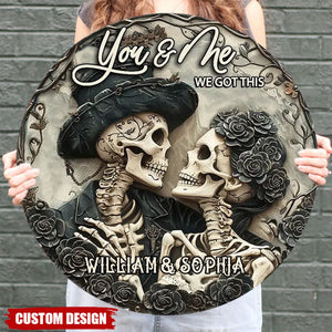 You & Me We Got This - Skull Couple Personalized Wood Sign