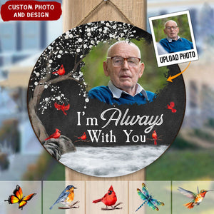 Memorial Gift I'm Always With You - Personalized Photo Wood Sign