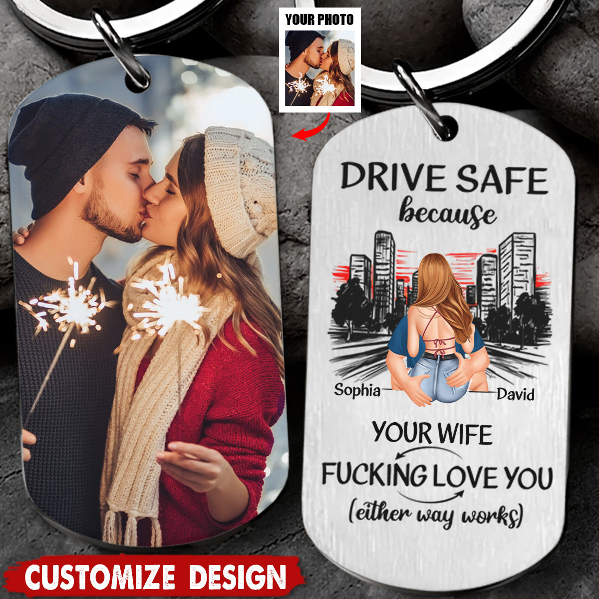 Drive Safe Because Your Wife Love You - Personalized Stainless Steel Keychain