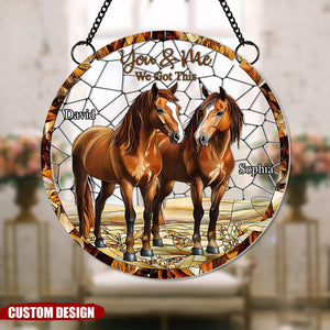 You & Me, We Got This - Personalized Horse Couple Suncatcher Ornament, Gift For Couple