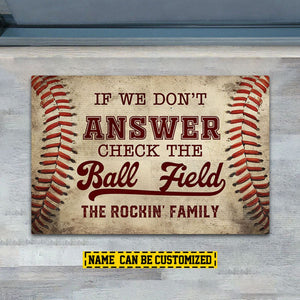 If We Don't Answer Check The Ball Field-Personalized Doormat-Gift For Baseball Lovers, Baseball Players