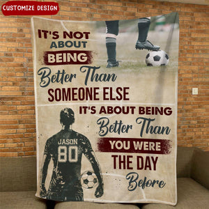 Not About Being Better Than Someone Else-Personalized Blanket-Gift For Soccer Lovers