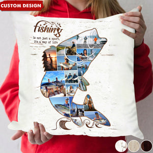 Fishing Is A Way Of Life - Fishing Photo Collage Personalized Pillow - Gift For Fishing Lovers