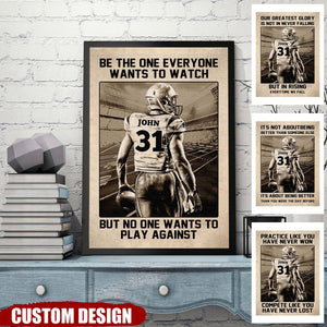 Be The One Every One Wants To Watch - Personalized Poster - Gift For American Football Players