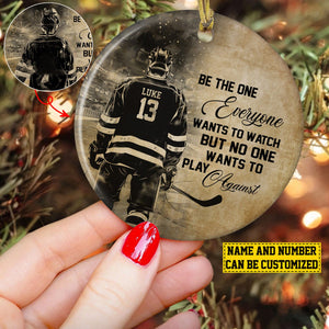 2024 New Release Be The One Everyone Wants To Watch-Personalized Hockey Ceramic Christmas Ornament-Gift For Hockey Lovers