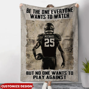 Be The One Everyone Wants To Watch Woven - Personalized Football Boy Blanket - Gift For Football Lovers