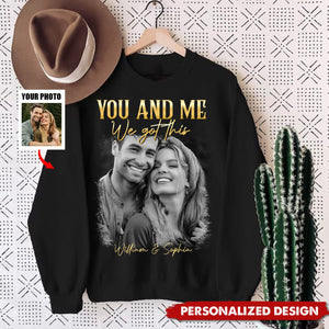 You & Me We Got This Vintage 90s - Personalized Couple Photo Sweatshirt