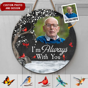 Memorial Gift I'm Always With You - Personalized Photo Wood Sign